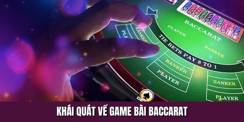 Sơ lược về game bài Baccarat đang hot tại U888