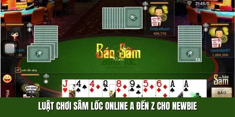 Luật chơi bài sâm lốc online đơn giản từ A đến Z cho newbie
